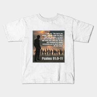 Psalms 91:9-11 Kids T-Shirt